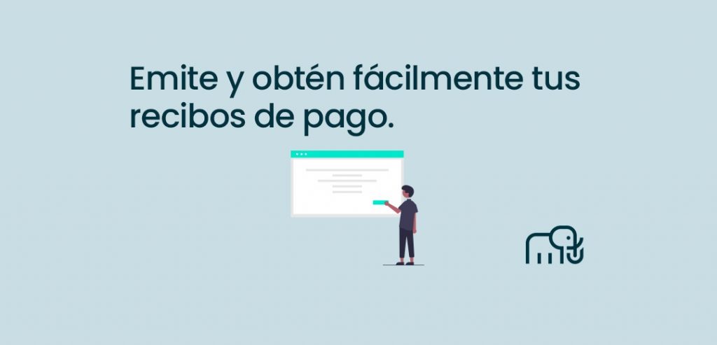 Emite y obten facilmente tus recibos de pago.