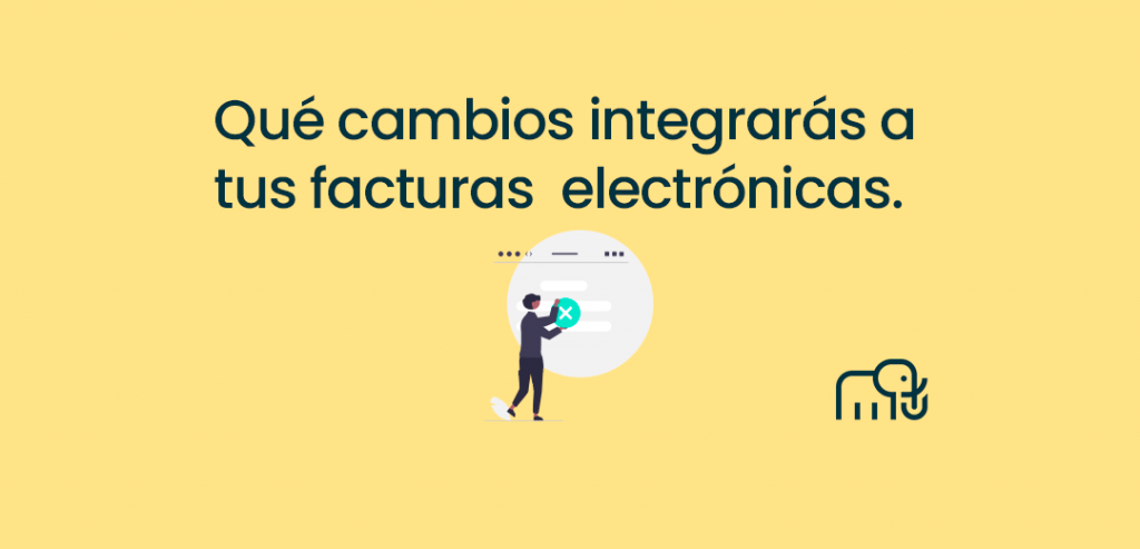 Que cambios integraras a tus facturas electronicas 2