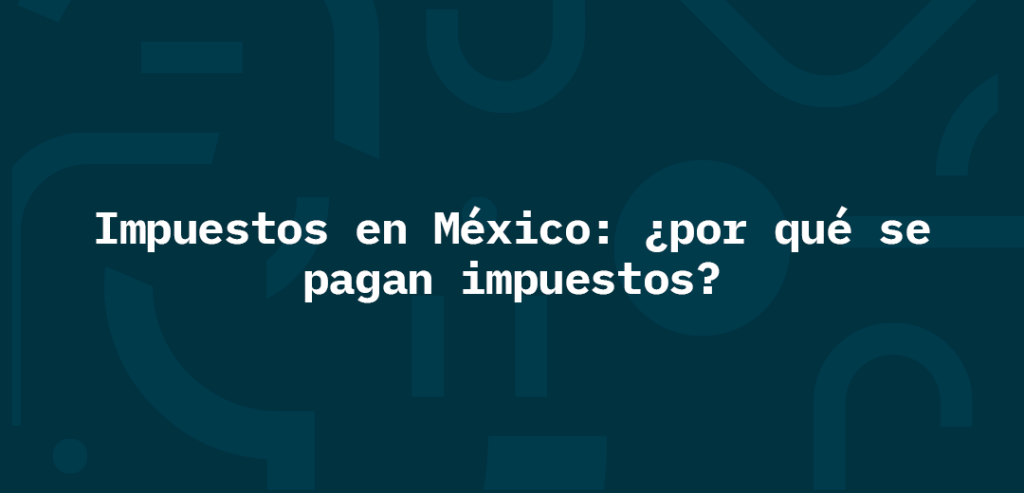 Impuestos en México