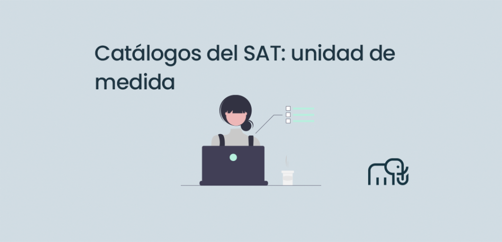 Catalogos del SAT: unidad de medida