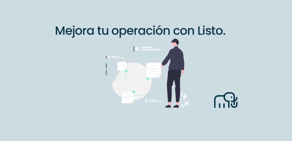 Mejora tu operación con Listo