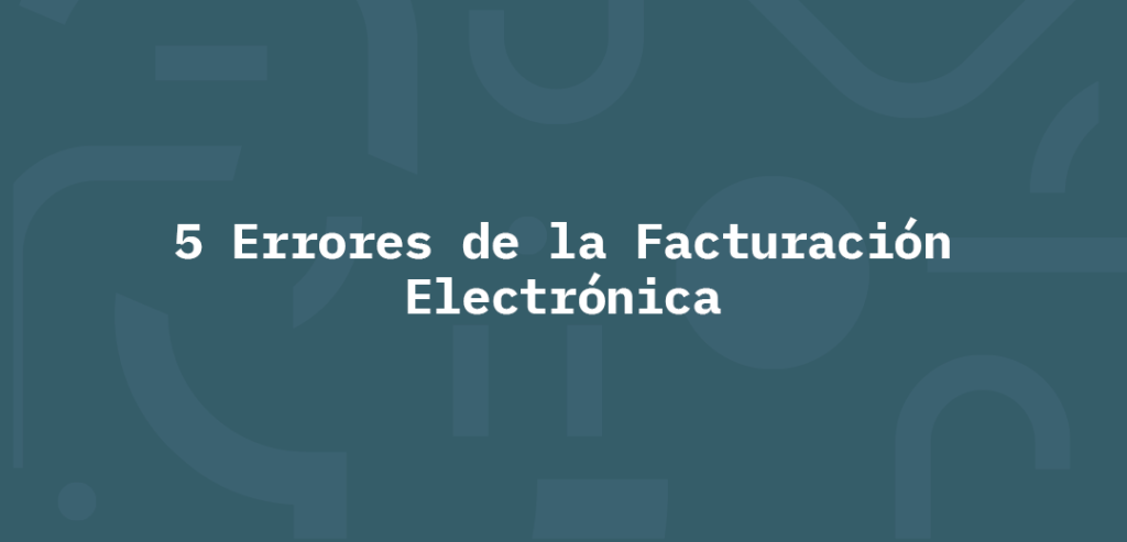 errores de la facturación electrónica