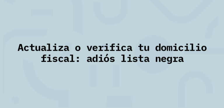 Muchas veces se trata de un domicilio fiscal incorrecto o desactualizado.